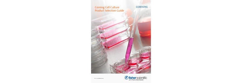 Corning™ Cell Culture Product Selection Guide