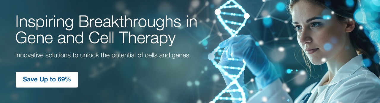 Inspiring Breakthroughs in Gene and Cell Therapy Inspiring Breakthroughs in Gene and Cell Therapy